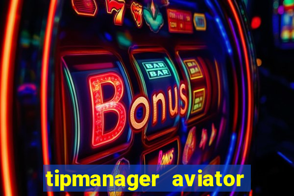 tipmanager aviator aposta 1