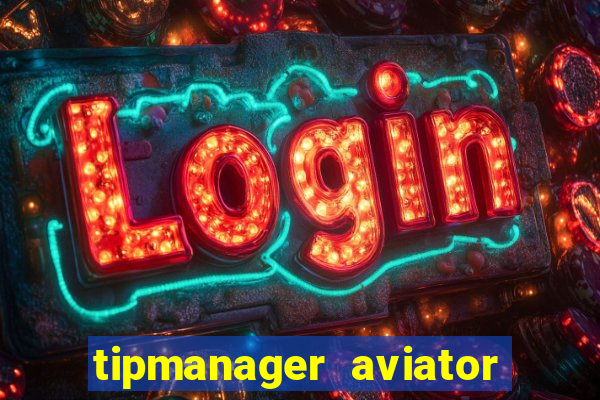 tipmanager aviator aposta 1