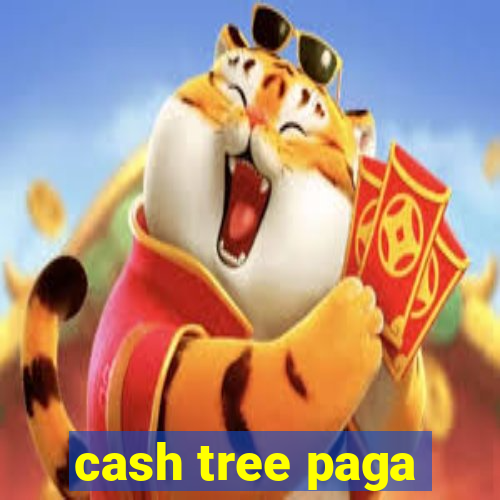 cash tree paga