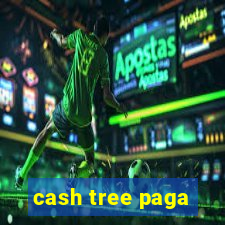 cash tree paga