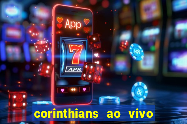 corinthians ao vivo multi canais