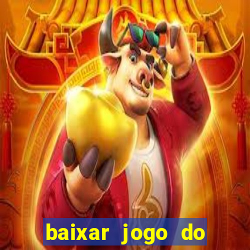 baixar jogo do tigrinho oficial