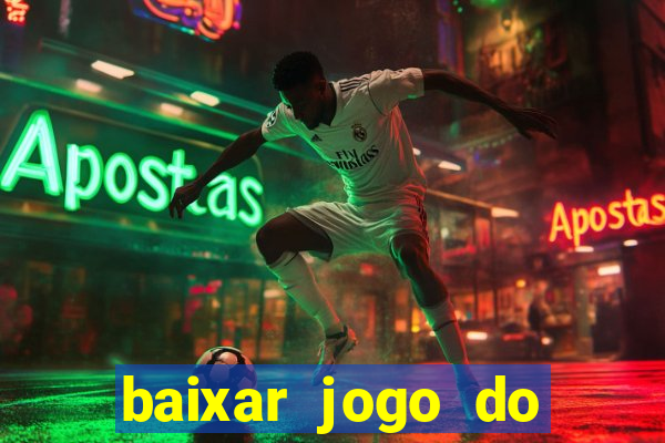 baixar jogo do tigrinho oficial