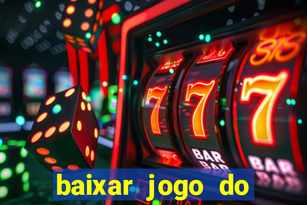 baixar jogo do tigrinho oficial