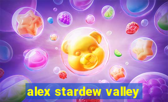 alex stardew valley