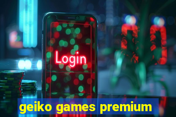 geiko games premium