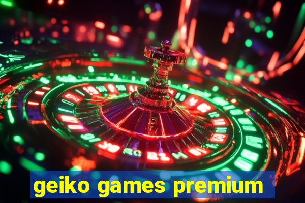 geiko games premium