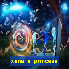 xena a princesa guerreira online