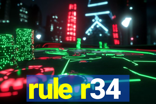 rule r34