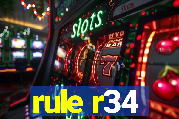 rule r34