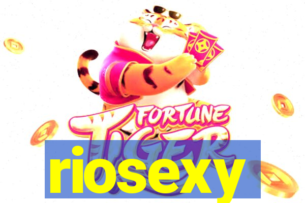 riosexy