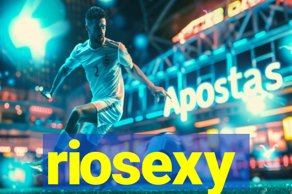 riosexy