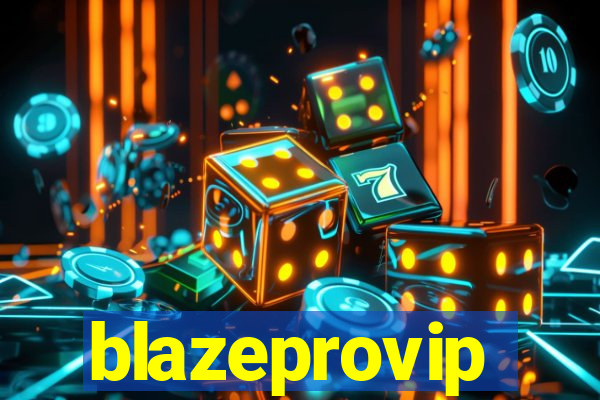 blazeprovip