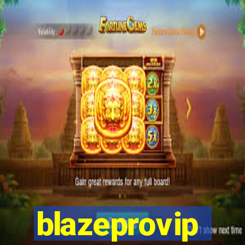 blazeprovip