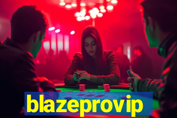 blazeprovip