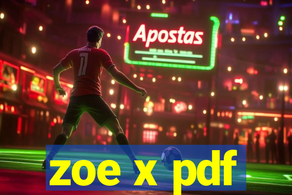 zoe x pdf