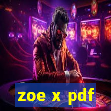 zoe x pdf