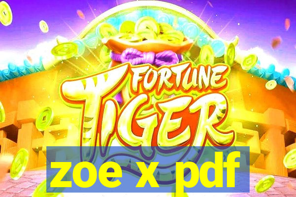 zoe x pdf