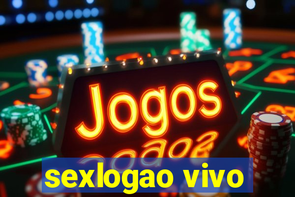 sexlogao vivo