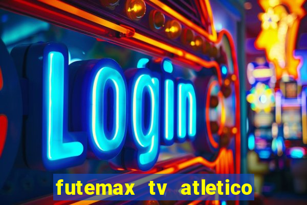 futemax tv atletico x botafogo