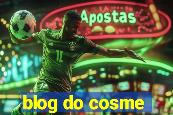 blog do cosme