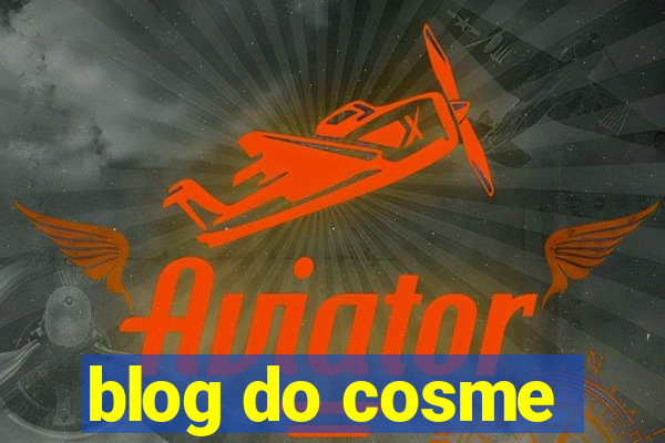 blog do cosme