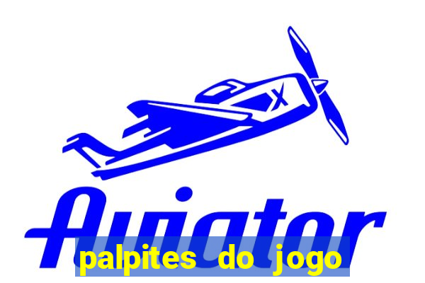 palpites do jogo aberto hoje