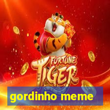 gordinho meme