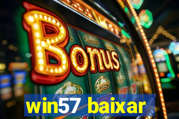 win57 baixar