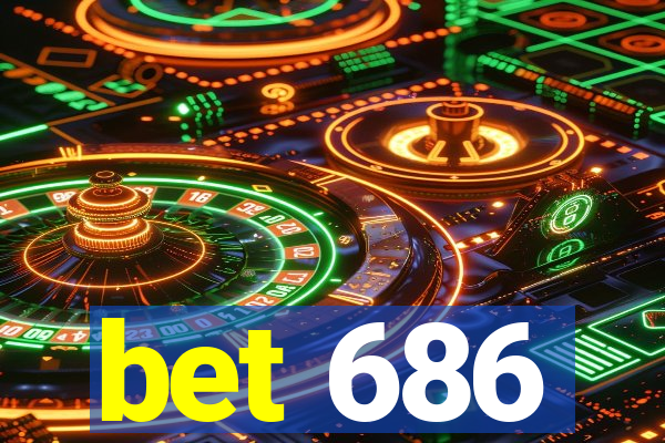 bet 686