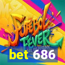 bet 686