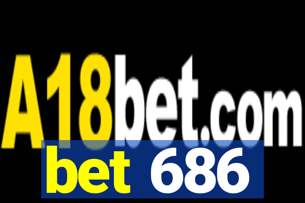 bet 686