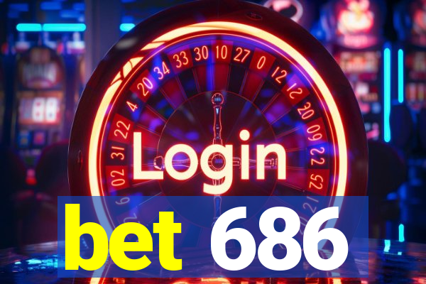 bet 686