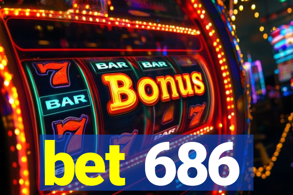 bet 686