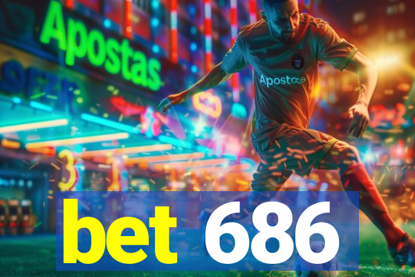 bet 686