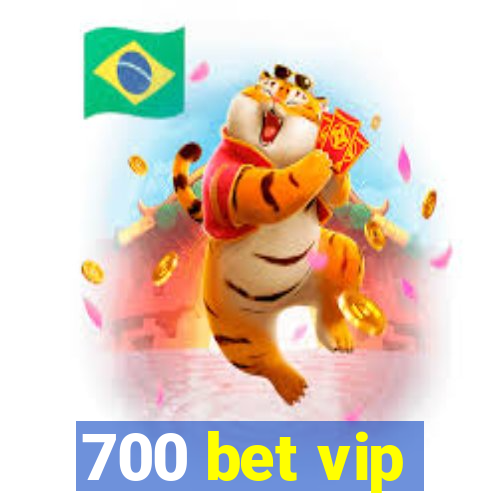 700 bet vip