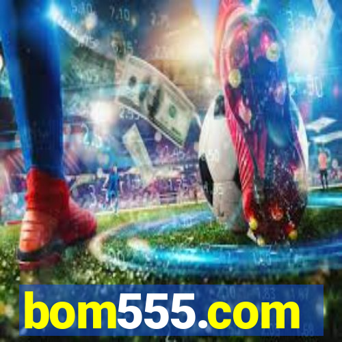 bom555.com