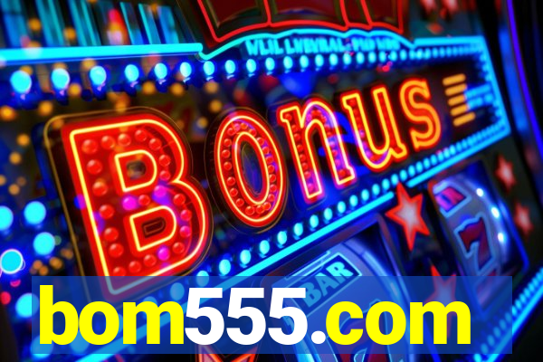 bom555.com