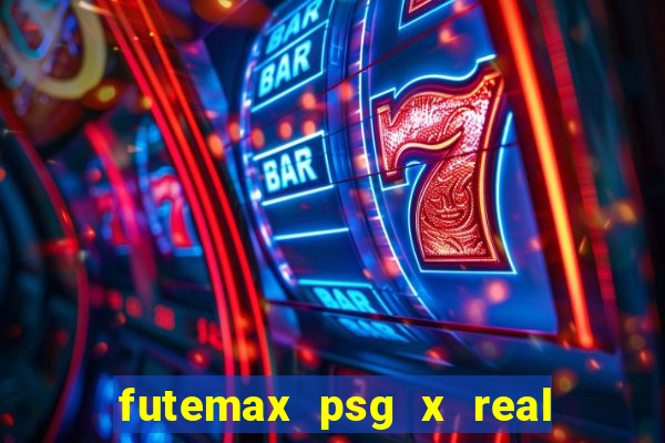 futemax psg x real madrid ao vivo