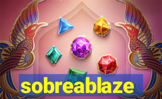 sobreablaze