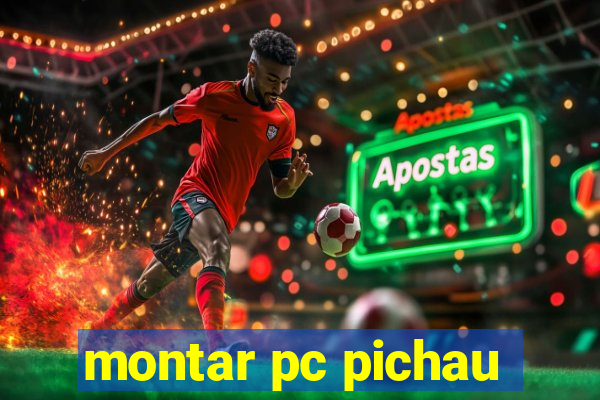 montar pc pichau