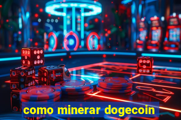 como minerar dogecoin