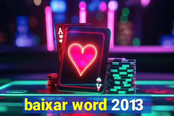 baixar word 2013