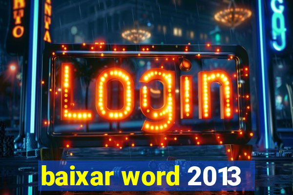 baixar word 2013