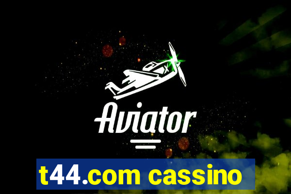 t44.com cassino