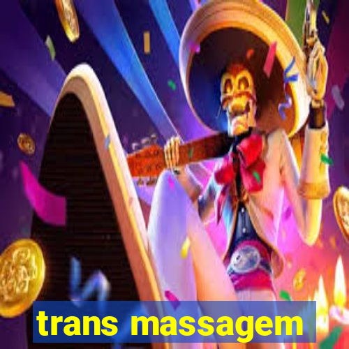 trans massagem