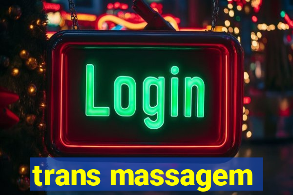 trans massagem