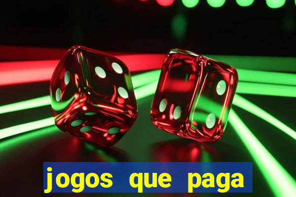 jogos que paga dinheiro de verdade sem depositar