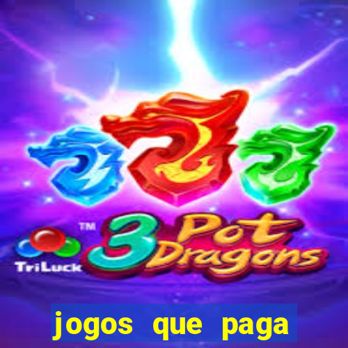 jogos que paga dinheiro de verdade sem depositar