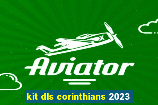 kit dls corinthians 2023